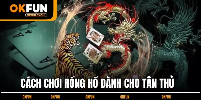 cach-choi-rong-ho-cho-tan-thu