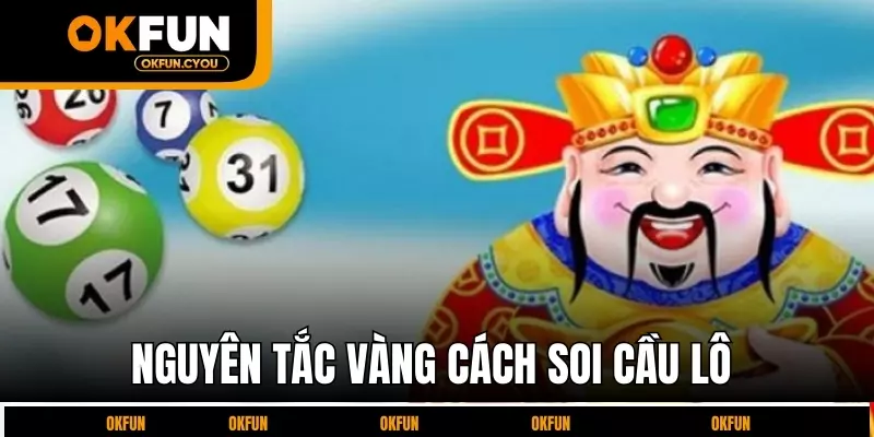 nguyen-tac-vang-cach-soi-cau-lo